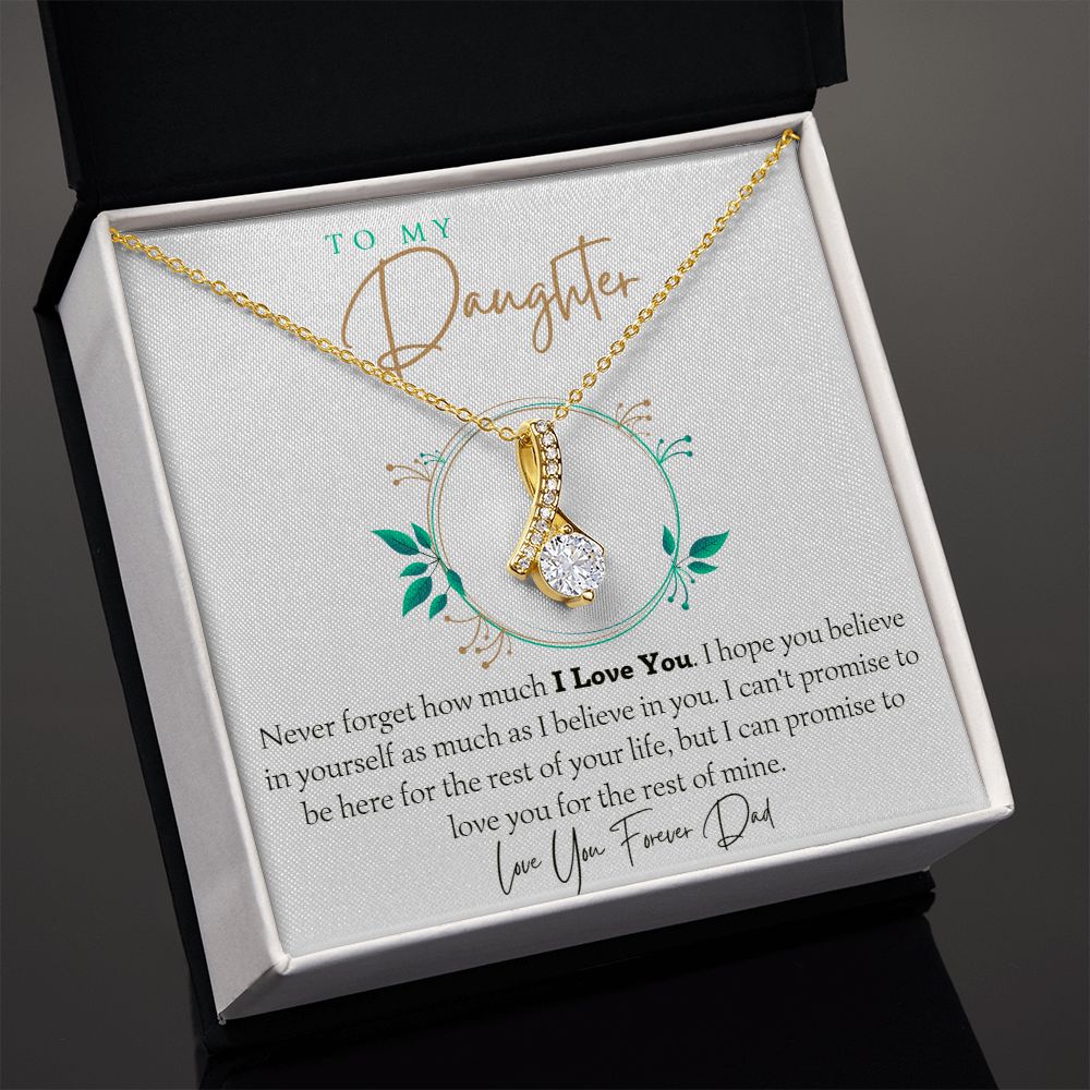 Never Forget How Much I Love You - Gift For Daughter