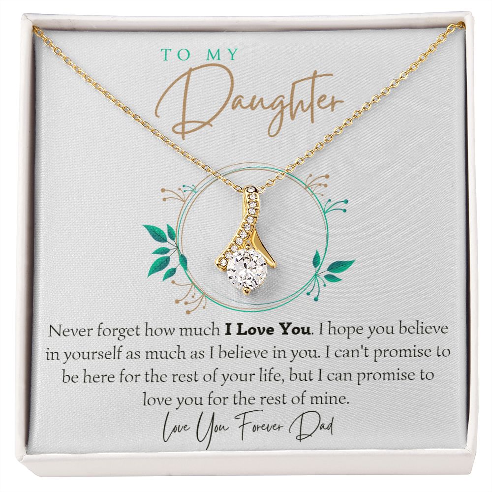 Never Forget How Much I Love You - Gift For Daughter