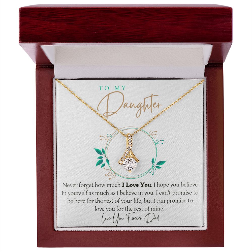 Never Forget How Much I Love You - Gift For Daughter